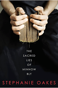 The sacred lies of Minnow Bly by Stephanie Oakes