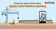 Things you need to know about Apple's Core Machine Learning