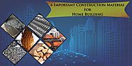 6 Important Construction Material for Home Building