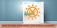 Website at https://shyamsteel.com/blogs/how-to-keep-your-home-cool-during-summer/