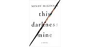 This Darkness Mine by Mindy McGinnis