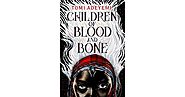 Children of Blood and Bone (Legacy of Orïsha, #1) by Tomi Adeyemi