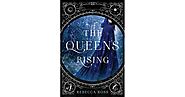 The Queen's Rising (The Queen’s Rising, #1) by Rebecca Ross