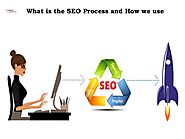 What is the SEO Process and how we use