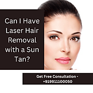 Can I Have Laser Hair Removal with a Sun Tan?