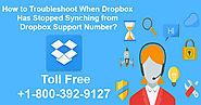 How to Troubleshoot When Dropbox Has Stopped Syncing from Dropbox Support Number?