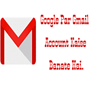 Google Gmail Account par email id kaise banate hain