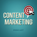 Content Marketing Podcast