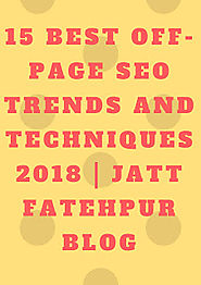 15 Best Off-Page SEO Trends and Techniques 2018 | Jatt Fatehpur Blog