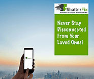 Never Stay Disconnected From Your Loved Ones ! - ShatterFix