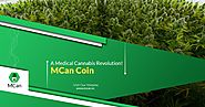 Let us Introduce A Miracle Leaf on the Blockchain! – MedicalCannabis Coin (MCan Coin)
