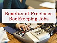 Benefits of Freelance Bookkeeping Jobs by OPEN YOUR OWN BOOKKEEPING BUSINESS - Issuu