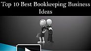 Top 10 Best Bookkeeping Business Ideas