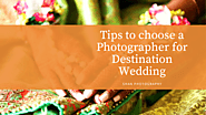 Tips to choose a Photographer for Destination Wedding – Shanphotography