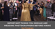 Important things you should ask Wedding Photographers before hiring