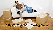 3 Tips To Cope With Moving Stress