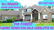 Luxury Charlotte Homes For Sale | The Forest Neighborhood | Dr.Eli Magids 704-620-0060