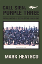 Call Sign: Purple Three : Patrolling the US Sector of the Korean DMZ