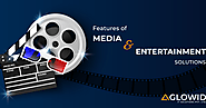 Features of Media & Entertainment Solutions