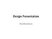 Design presentation