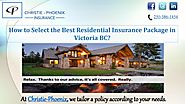 How to Select the Best Residential Insurance Package in Victoria BC?