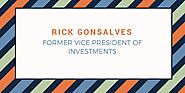 Rick Gonsalves: Former Vice President of Investments
