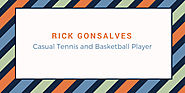 Rick Gonsalves — Rick Gonsalves: Casual Tennis and Basketball...