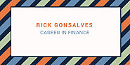 Rick Gonsalves — Rick Gonsalves: Career in Finance