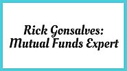 Rick A Gonsalves: Mutual Funds Expert – Rick Gonsalves – Medium