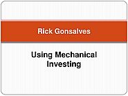 Rick A Gonsalves: Using Mechanical Investing