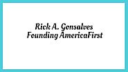 Rick A. Gonsalves: Founding AmericaFirst – Rick Gonsalves – Medium