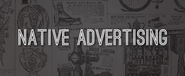 The Ultimate Guide to Native Advertising