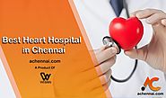 Best heart hospital in Chennai | Cardiology hospital in Chennai