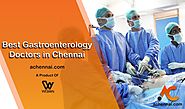 Best Gastroenterology doctors in Chennai | Gastroenterologist in Chennai