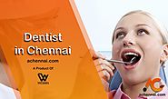 Best Dentist in Chennai | best dental clinic in chennai