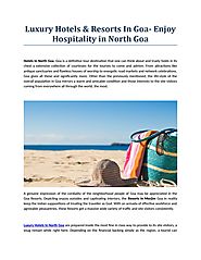 Luxury Hotels & Resorts In Goa- Enjoy Hospitality in North Goa