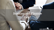 What is Banking and Finance Law?