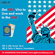 Get EB-5 Visa to Live and work in the USA.