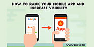 How to Rank Your Mobile App and Increase Visibility
