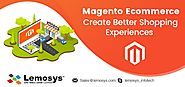Make Your Shopping Experience Better in 2018 with Magento Ecommerce