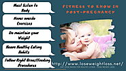 Fitness Ideas to know in Post-Pregnancy | Lose Weight Loss