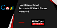 How to Create Gmail Account Without Phone Number| ITFixTech