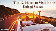 Top 12 Best Places to Visit in the USA