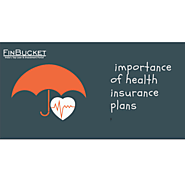 health insurance plans- why do we need them | finbucket |
