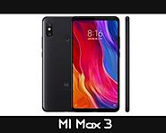 Everything you need to know about the Mi Max 3 | Dreamtodeff