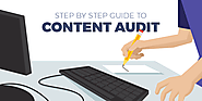 Step-by-Step Guide to Performing a Content Audit