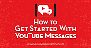 How to Get Started With YouTube Messages : Social Media Examiner