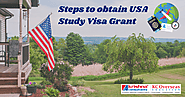 Student Visa Requirements: Steps to obtain USA Study Visa Grant