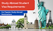 Student Visa Requirements: Student Visa Requirements of Popular Study Abroad Destinations