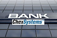 Do You Know about ChexSystems? Know How & Why Banks Use this Technology